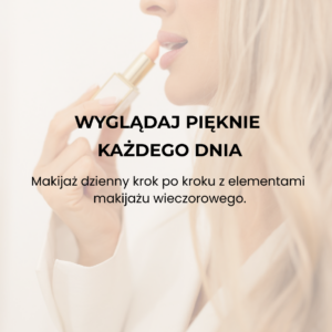 Kurs Makijażu „Wyglądaj pięknie każdego dnia” + ebook